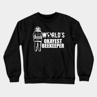 Beekeeper - World's Okayest Beekeeper Crewneck Sweatshirt